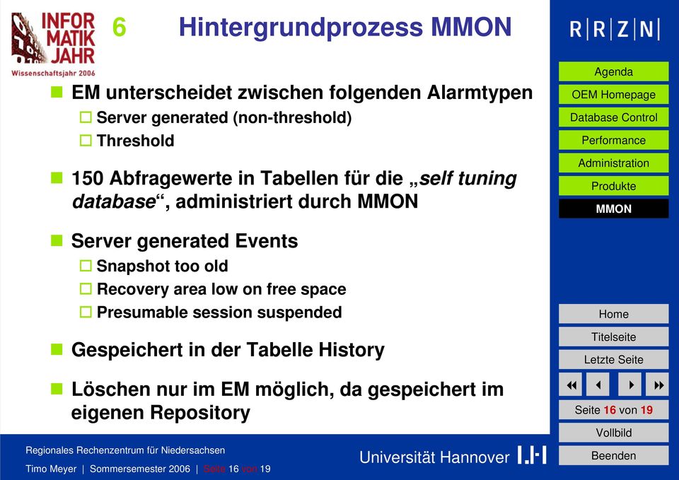 Recovery area low on free space Presumable session suspended Gespeichert in der Tabelle History Löschen nur im EM