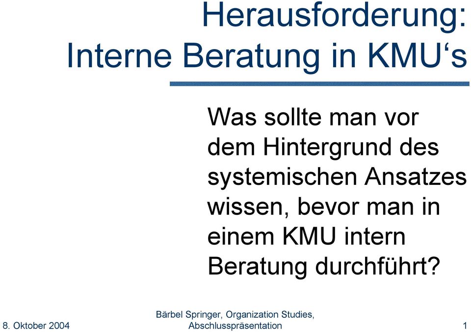 KMU s Was sollte man vor dem Hintergrund des systemischen