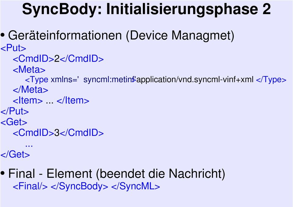syncml-vinf+xml </Type> </Meta> <Item>.