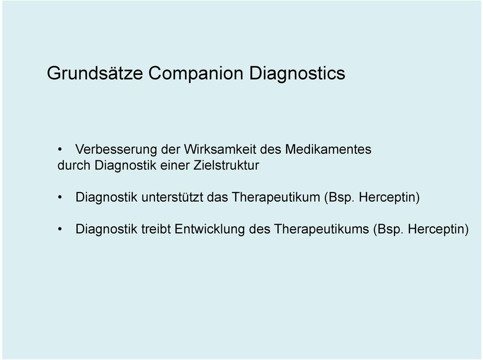 Zielstruktur Diagnostik unterstützt das Therapeutikum (Bsp.