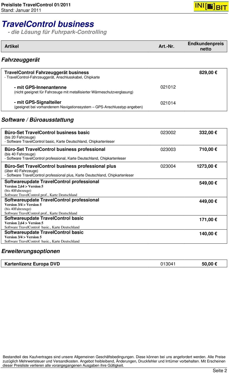 business professional plus - Software TravelControl professional plus, Karte Deutschland, Chipkartenleser Softwareupdate TravelControl professional Version 2,64 > Version 5 (bis 40Fahrzeuge) Software