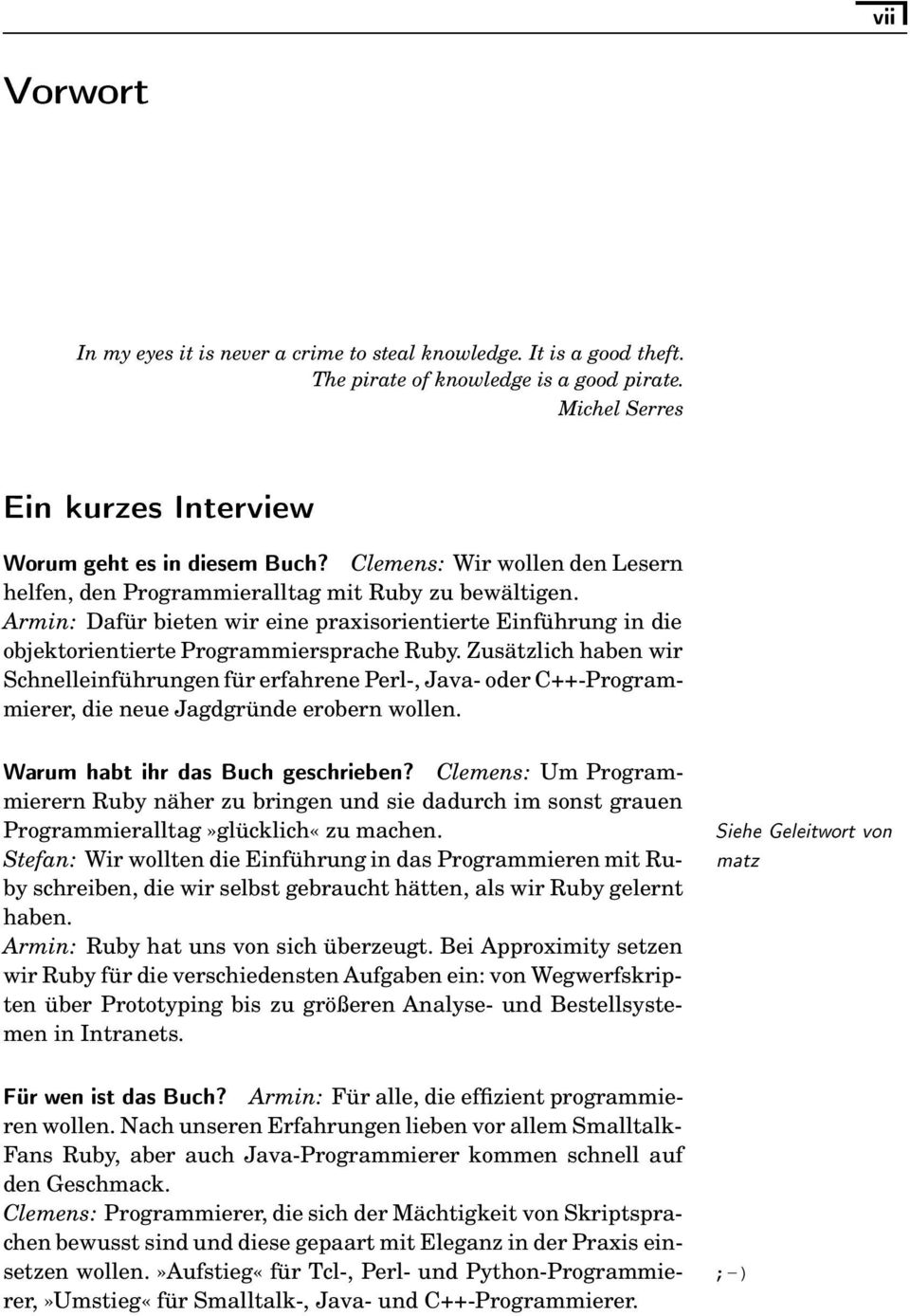 Armin: Dafür bieten wir eine praxisorientierte Einführung in die objektorientierte Programmiersprache Ruby.