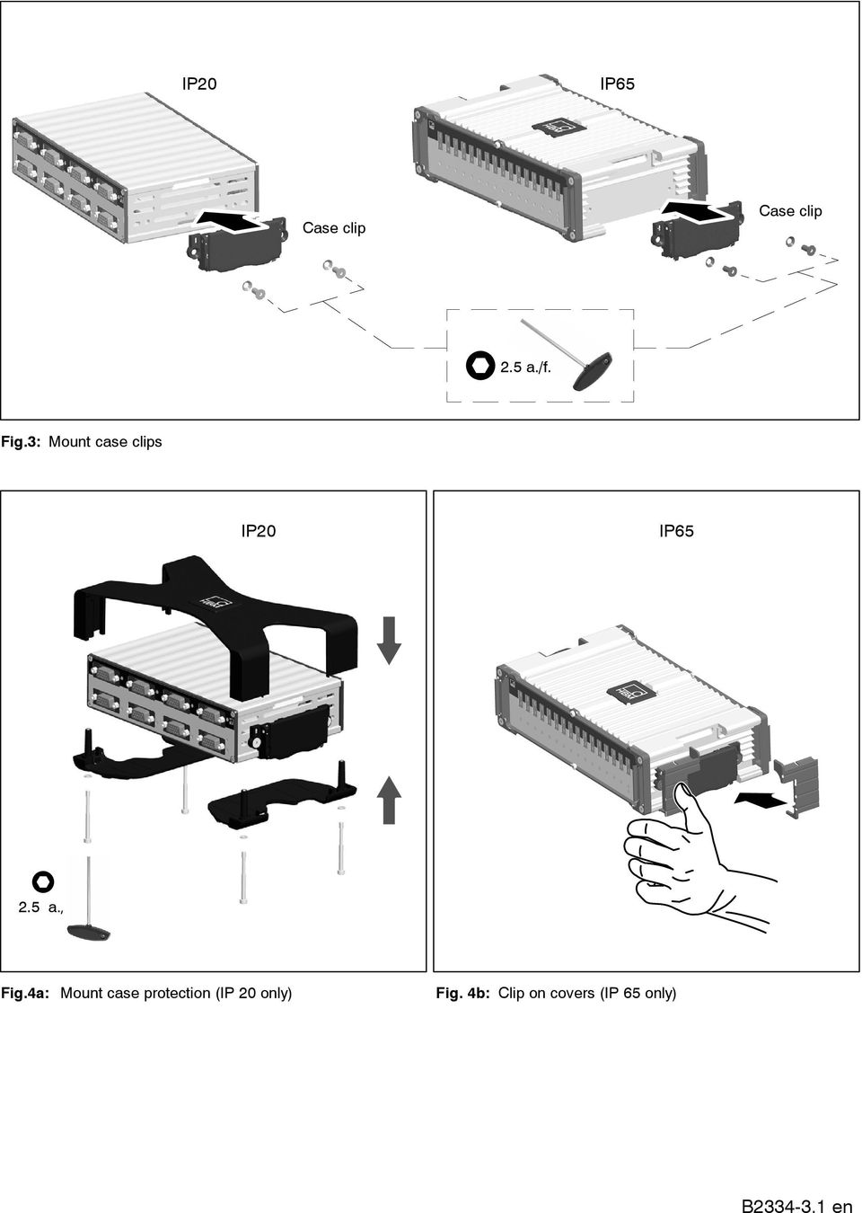 4a: Mount case protection (IP 20 only) Fig.