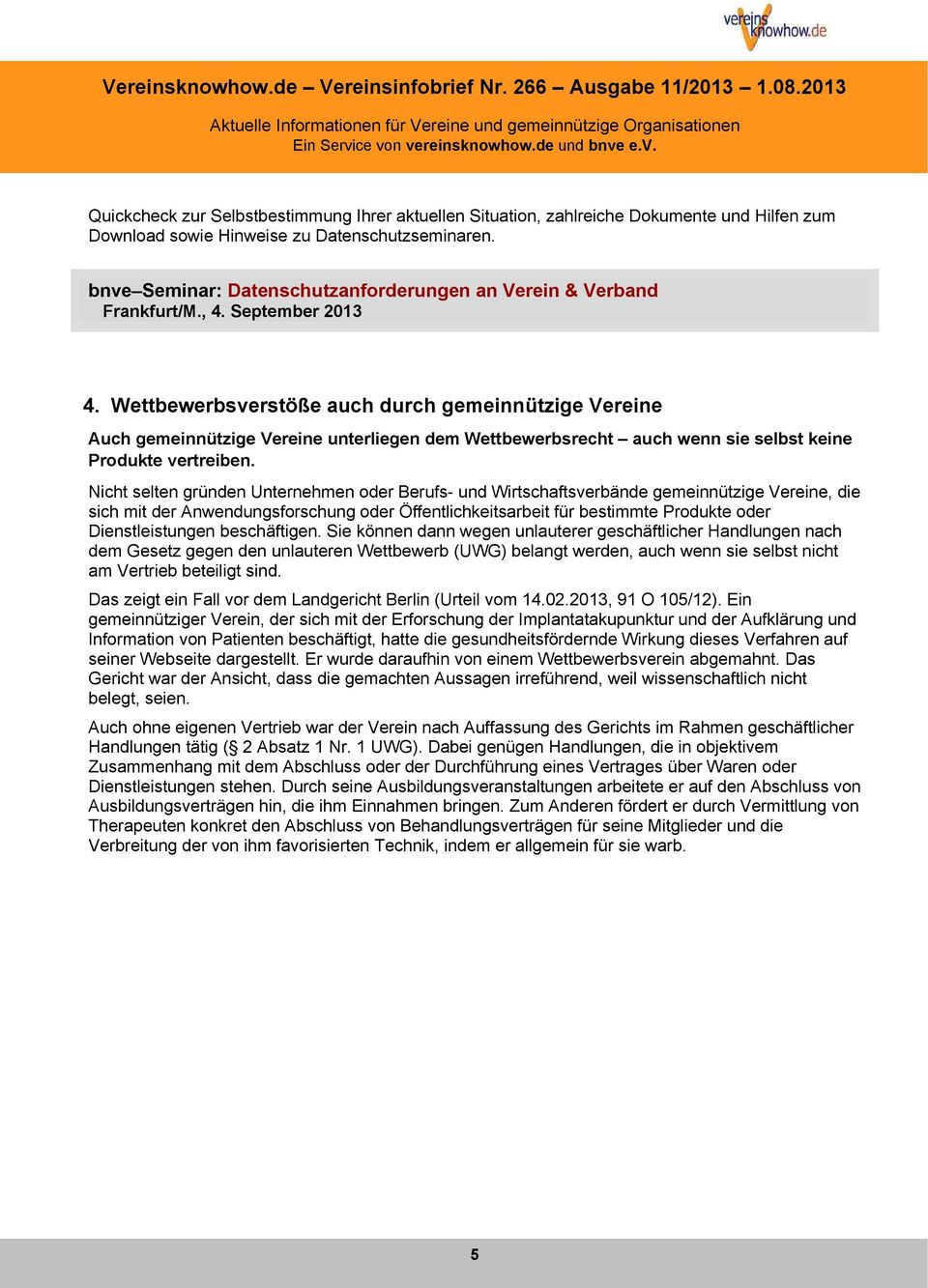 Datenschutzseminaren. bnveseminar: Datenschutzanforderungen an Verein & Verband Frankfurt/M., 4. September 2013 4.