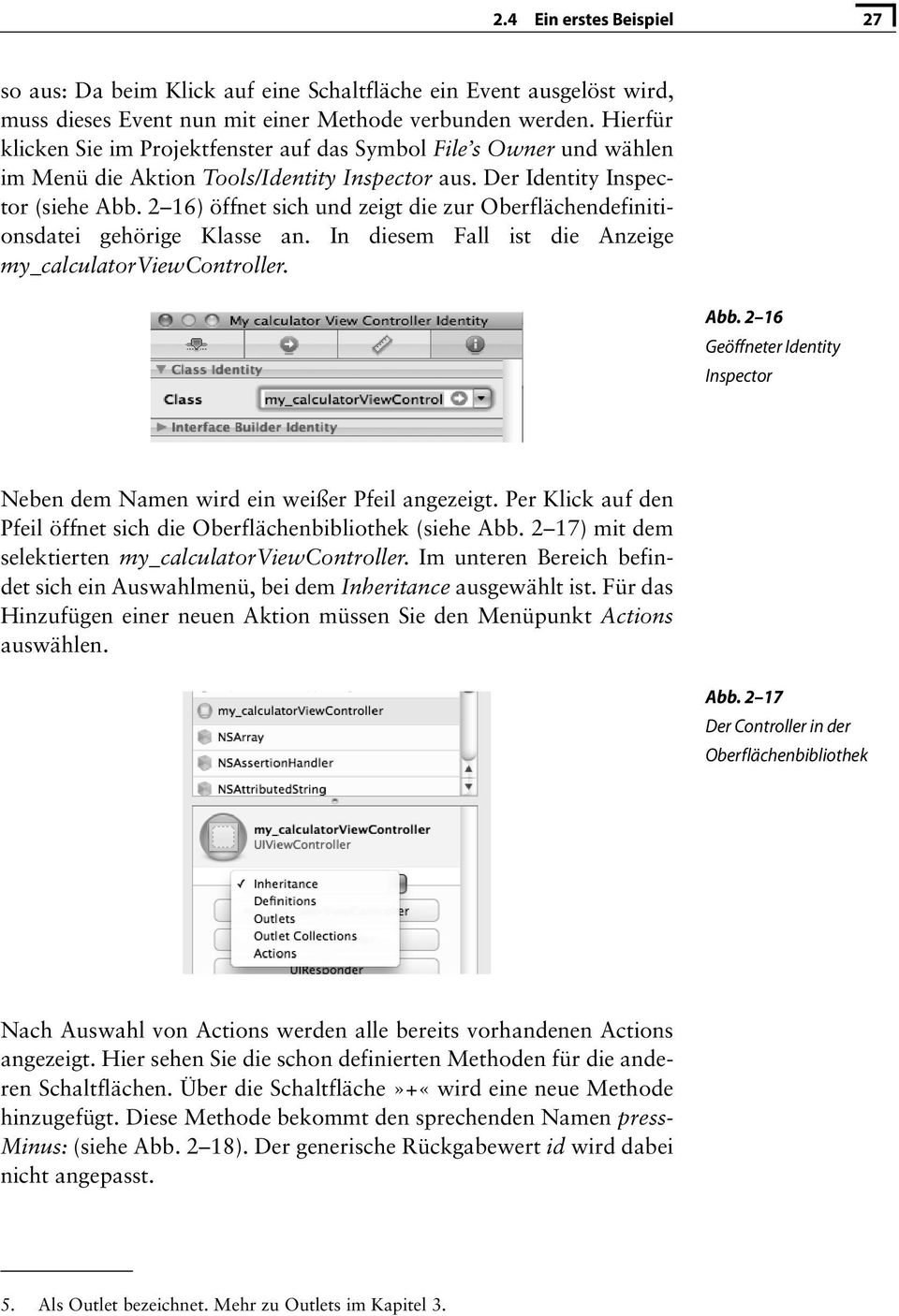 2 16) öffnet sich und zeigt die zur Oberflächendefinitionsdatei gehörige Klasse an. In diesem Fall ist die Anzeige my_calculatorviewcontroller. Abb.