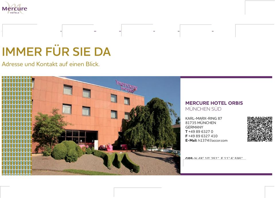Mercure HOTEL ORBIS München Süd Karl-Marx-Ring 87 81735 München GERMANY T