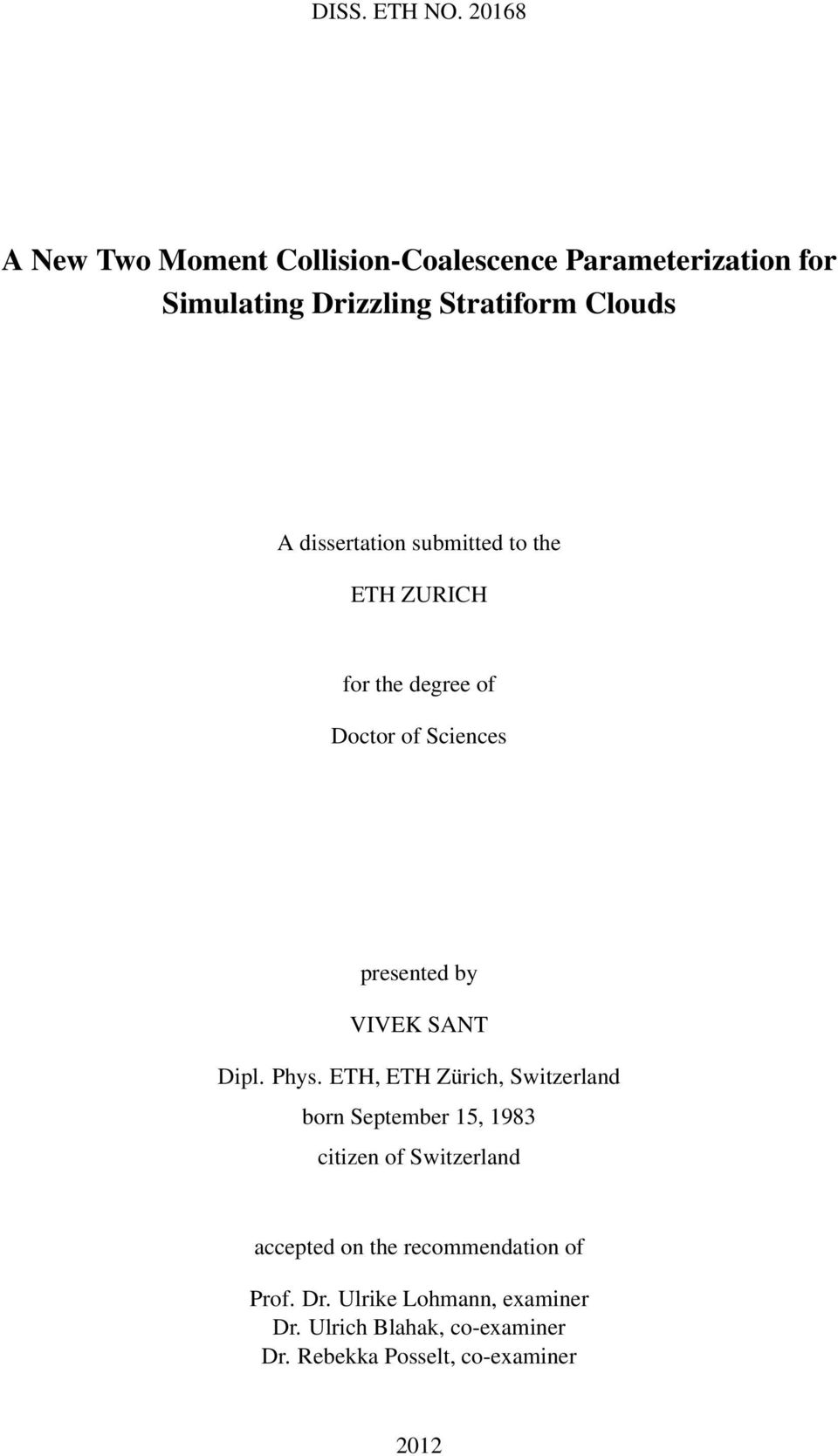 dissertation submitted to the ETH ZURICH for the degree of Doctor of Sciences presented by VIVEK SANT Dipl.