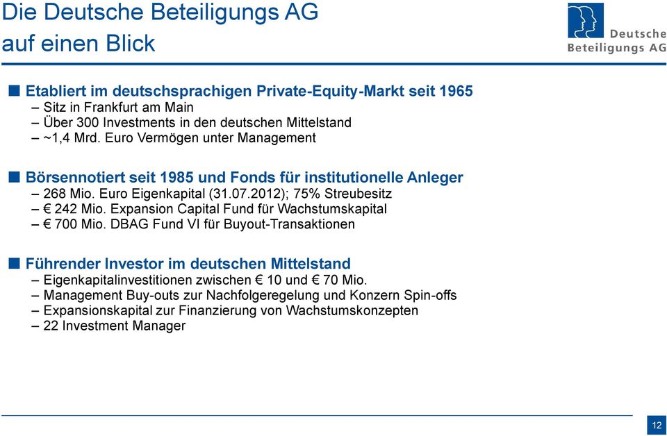 2012); 75% Streubesitz 242 Mio. Expansion Capital Fund für Wachstumskapital 700 Mio.