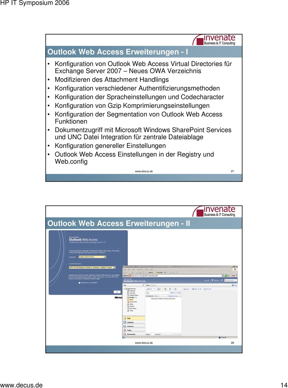Konfiguration der Segmentation von Outlook Web Access Funktionen Dokumentzugriff mit Microsoft Windows SharePoint Services und UNC Datei Integration für zentrale Dateiablage