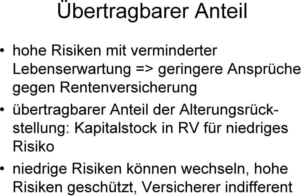 Alterungsrückstellung: Kapitalstock in RV für niedriges Risiko