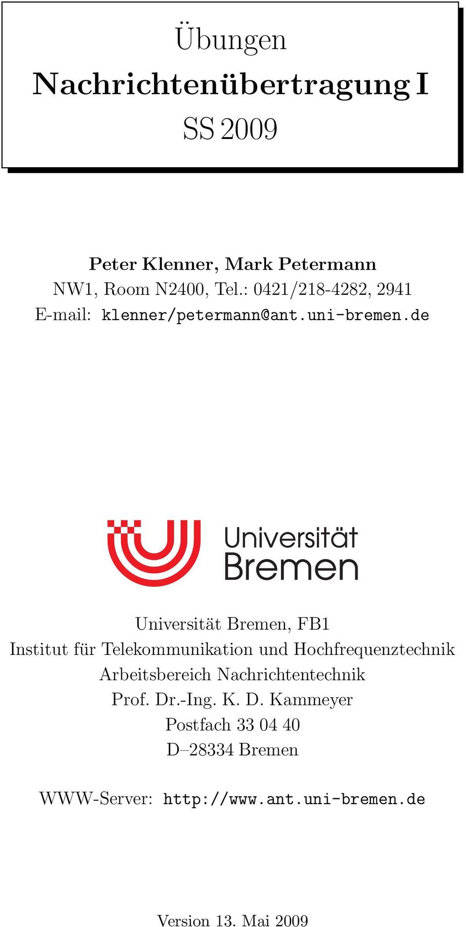 de Universität Bremen, FB1 Institut für Telekommunikation und Hochfrequenztechnik Arbeitsbereich