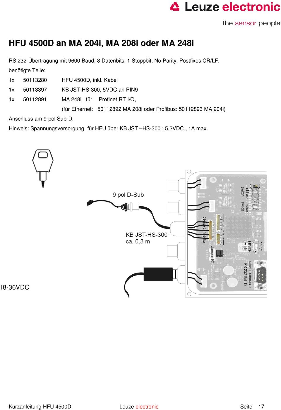 Kabel 1x 50113397 KB JST-HS-300, 5VDC an PIN9 1x 50112891 MA 248i für Profinet RT I/O, (für Ethernet: 50112892 MA 208i