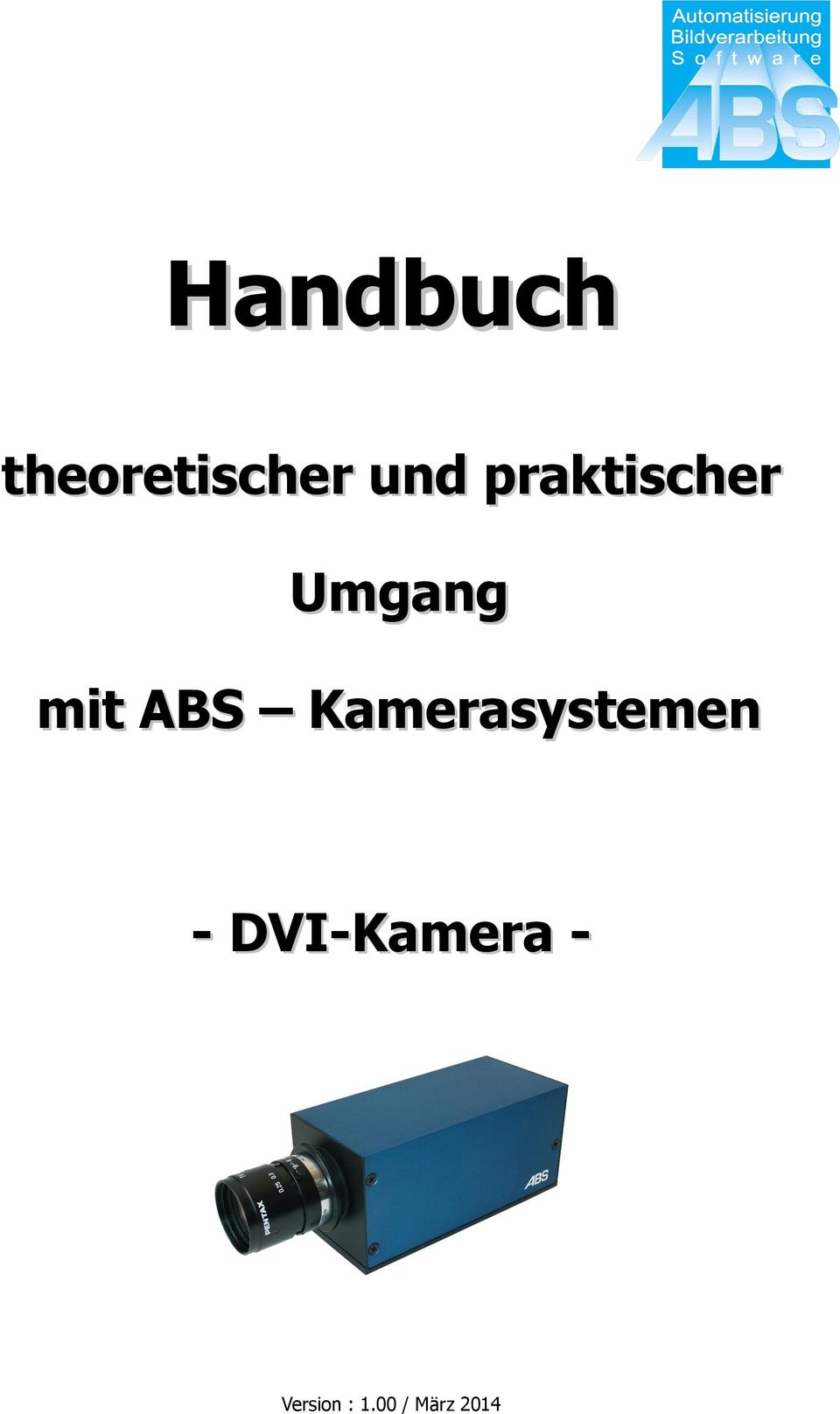 Kamerasystemen - DVI-Kamera