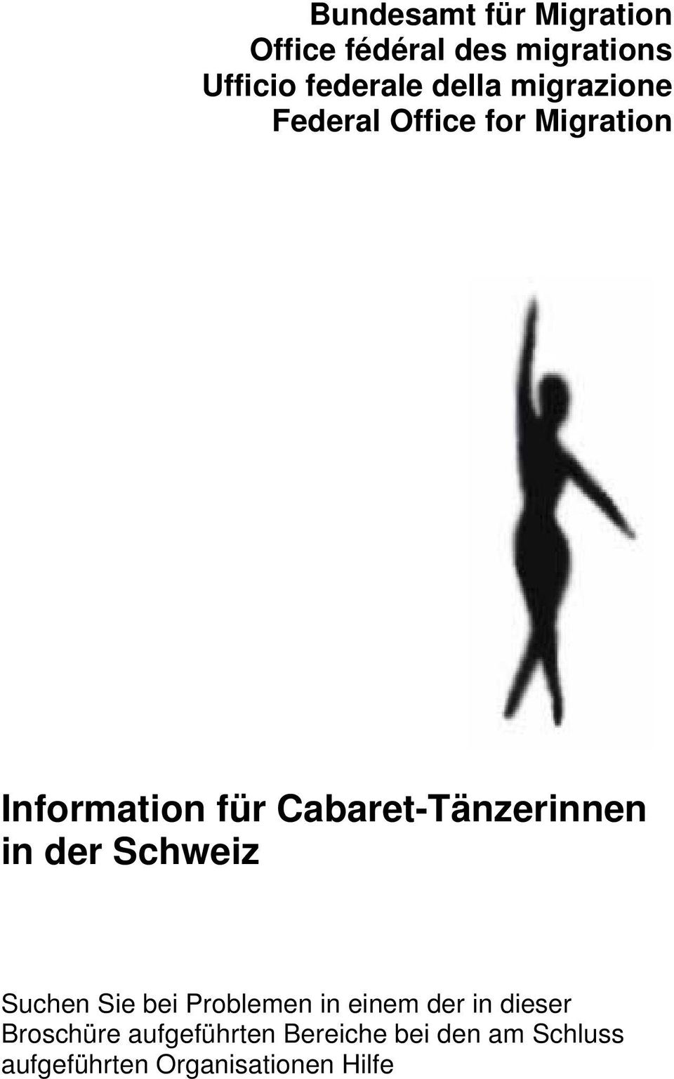 Information für Cabaret-Tänzerinnen in der Schweiz Suchen Sie bei Problemen in