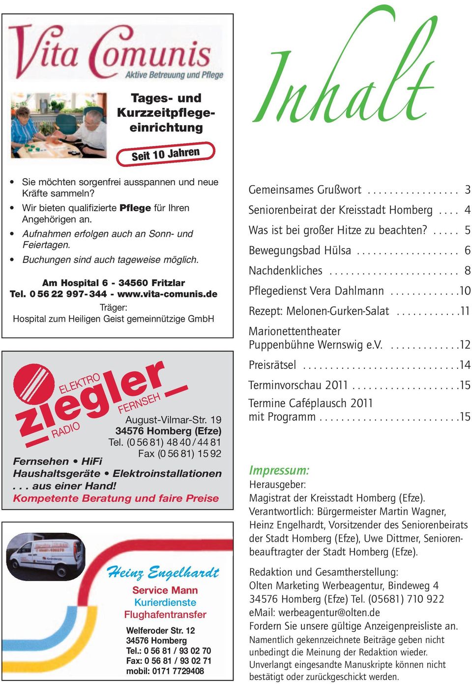 de Träger: Hospital zum Heiligen Geist gemeinnützige GmbH ELEKTRO ziegler August-Vilmar-Str. 19 34576 Homberg (Efze) Tel.