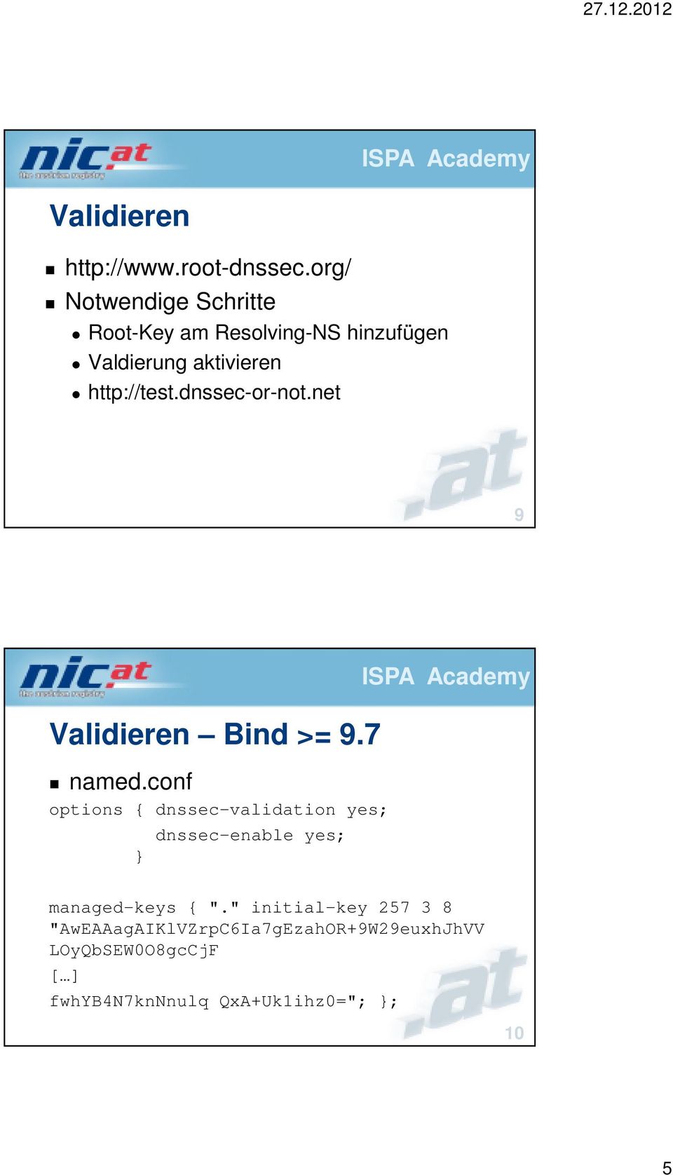 dnssec-or-not.net 9 Validieren Bind >= 9.7 named.
