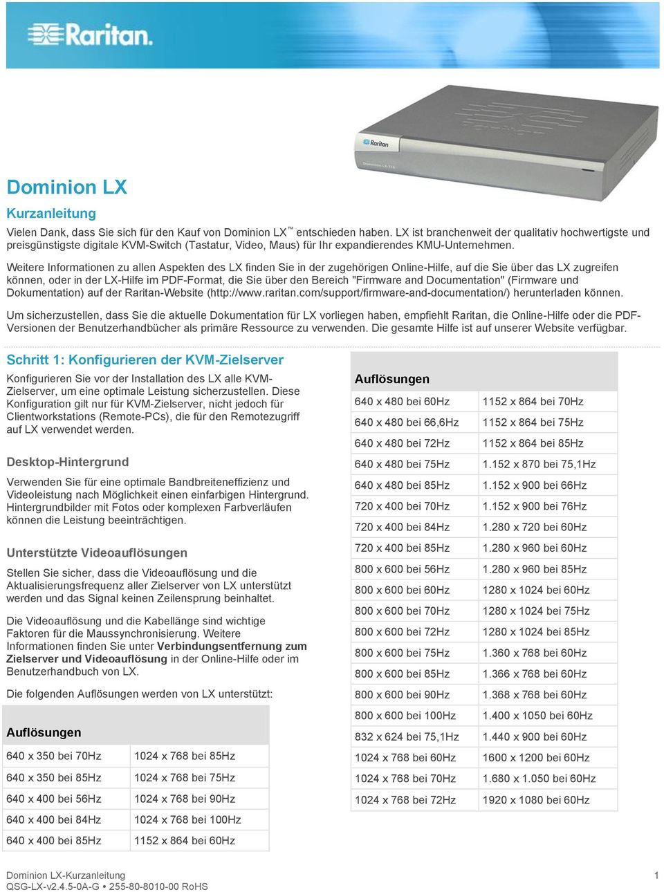 Weitere Informationen zu allen Aspekten des LX finden Sie in der zugehörigen Online-Hilfe, auf die Sie über das LX zugreifen können, oder in der LX-Hilfe im PDF-Format, die Sie über den Bereich