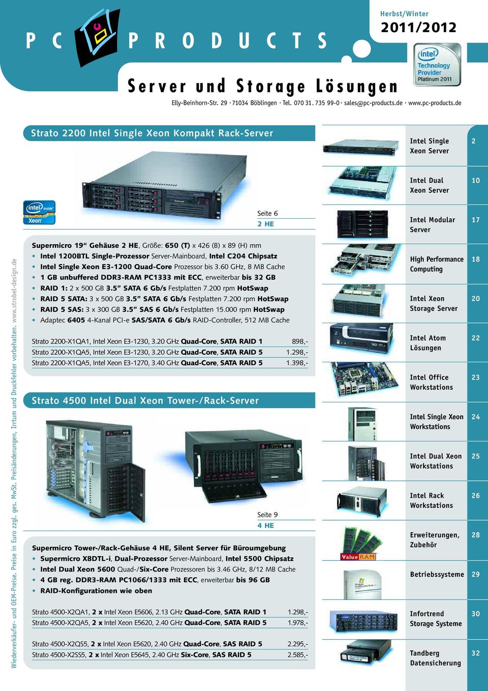 de Strato 2200 Intel Single Xeon Kompakt Rack-Server Intel Single Xeon Server 2 Intel Dual Xeon Server 10 Seite 6 Intel Modular Server 17 Supermicro 19 Gehäuse, Größe: 650 (T) x 426 (B) x 89 (H) mm