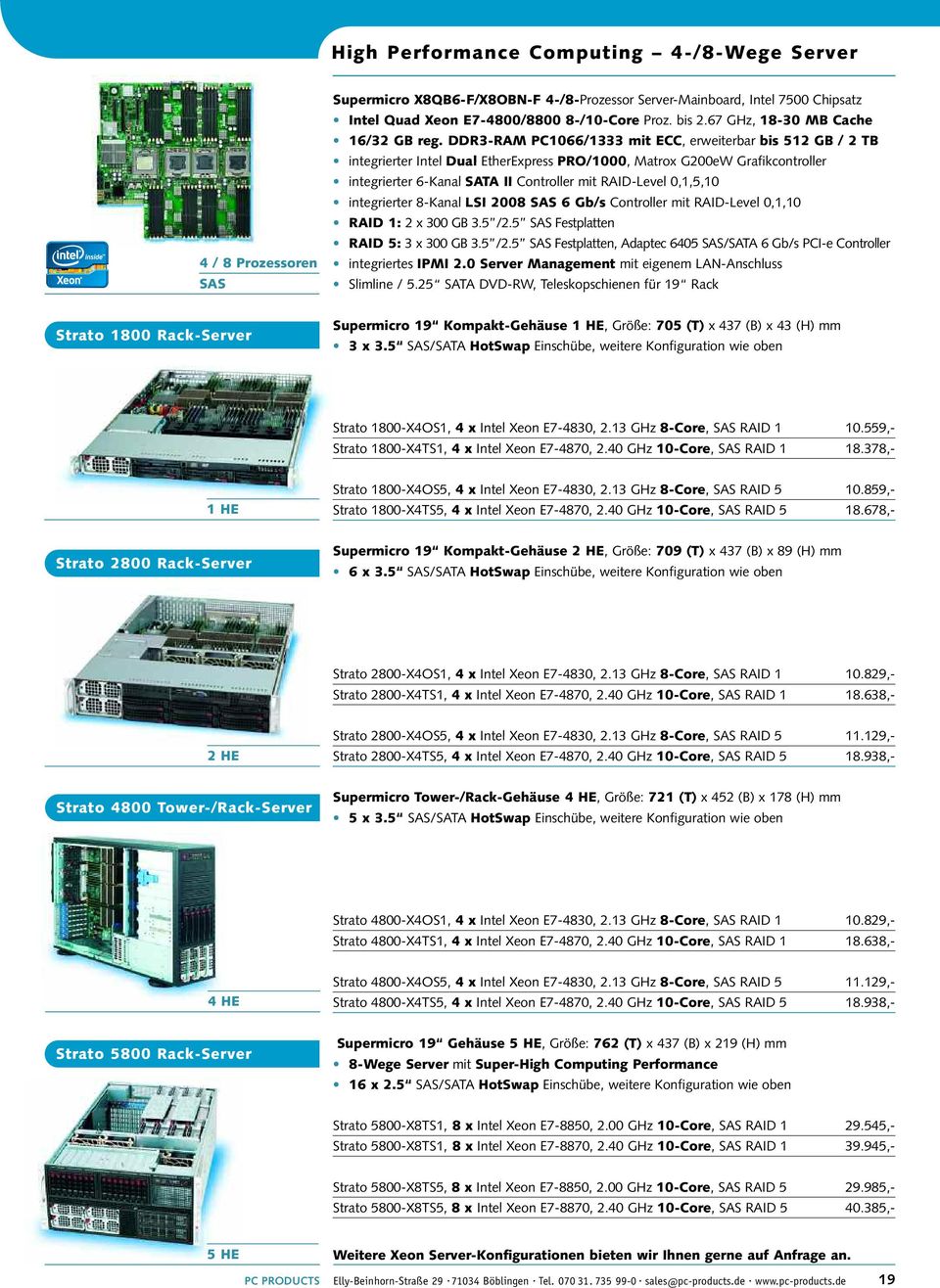 DDR3-RAM PC1066/1333 mit ECC, erweiterbar bis 512 GB / 2 TB integrierter Intel Dual EtherExpress PRO/1000, Matrox G200eW Grafikcontroller integrierter 6-Kanal SATA II Controller mit RAID-Level