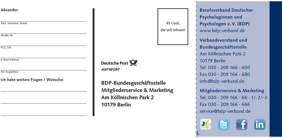 BDP-Bundesgeschäftsstelle Mitgliederservice & Marketing Am Köllnischen Park 2 10179 Berlin Berufsverband Deutscher Psychologinnen und
