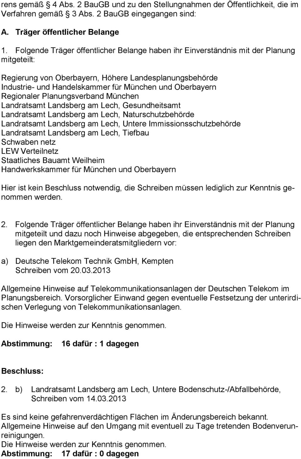 Oberbayern Regionaler Planungsverband München Landratsamt Landsberg am Lech, Gesundheitsamt Landratsamt Landsberg am Lech, Naturschutzbehörde Landratsamt Landsberg am Lech, Untere