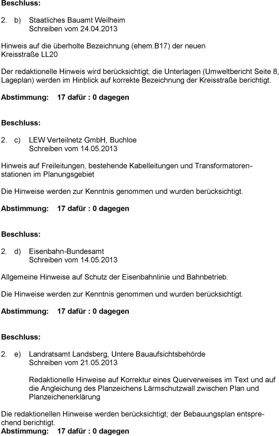 17 dafür : 0 dagegen 2. c) LEW Verteilnetz GmbH, Buchloe Schreiben vom 14.05.
