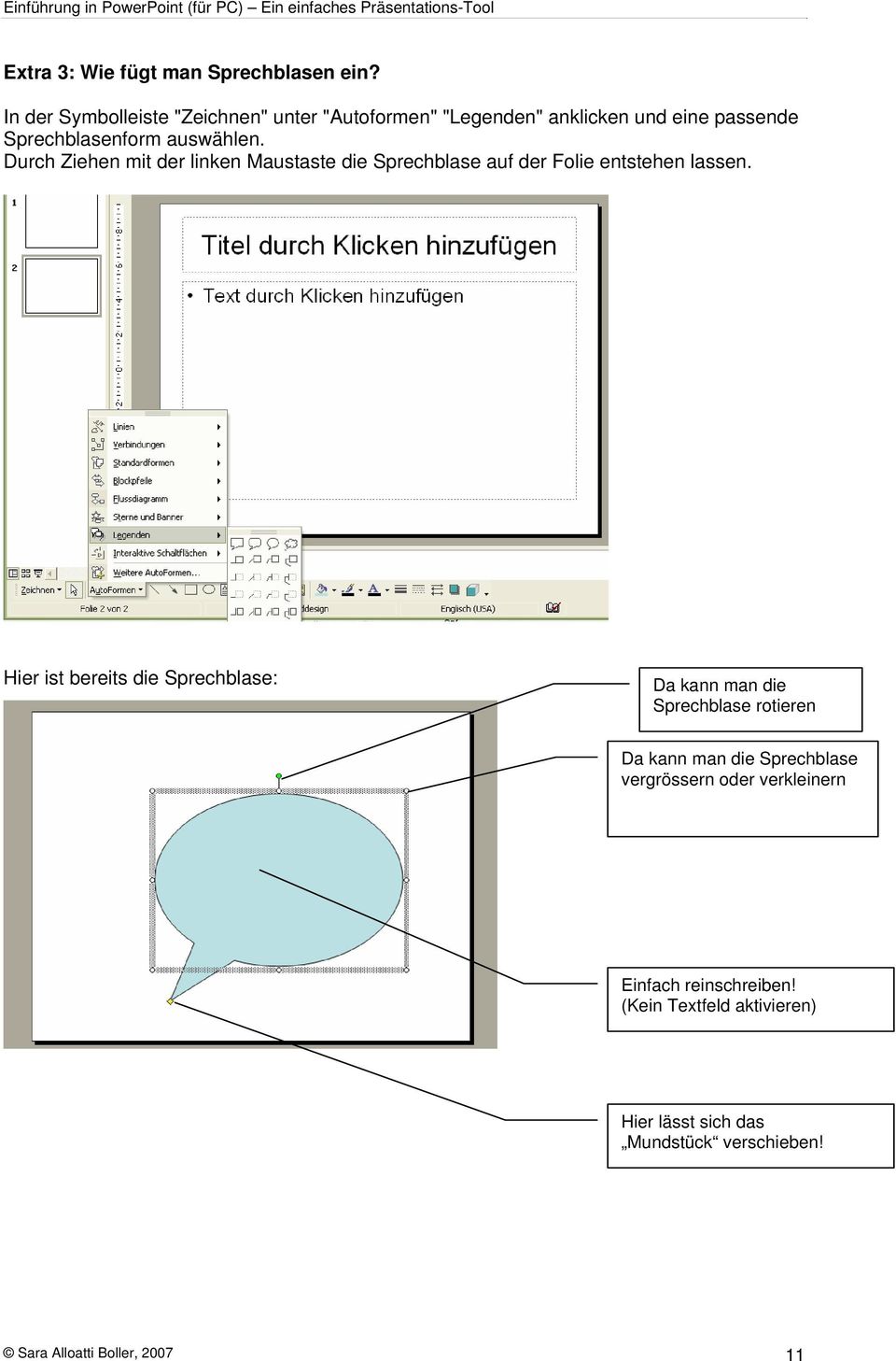 Durch Ziehen mit der linken Maustaste die Sprechblase auf der Folie entstehen lassen.