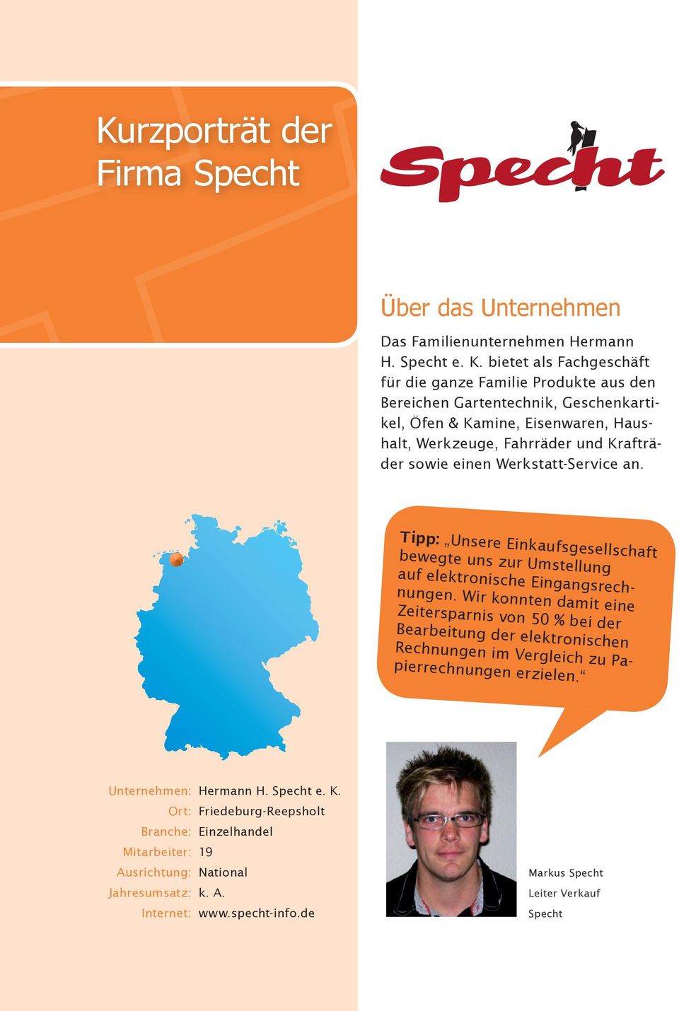 Werkstatt-Service an. Tipp: Unsere Einkaufs gesellschaft bewegte uns zur Umstellung auf elektronische Eingangsrechnungen.