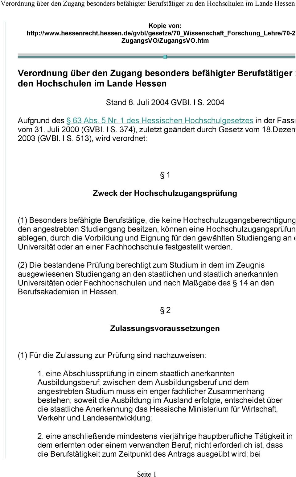 1 des Hessischen Hochschulgesetzes in der Fassu vom 31. Juli 2000 (GVBl. I S.