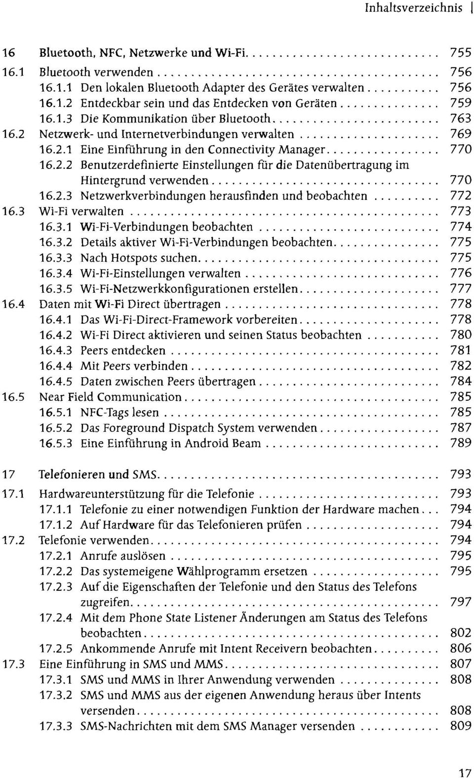 2.1 Eine Einführung in den Connectivity Manager................. 770 16.2.2 Benutzerdefinierte Einstellungen für die Datenübertragung im Hintergrund verwenden.................................. 770 16.2.3 Netzwerkverbindungen herausfinden und beobachten.