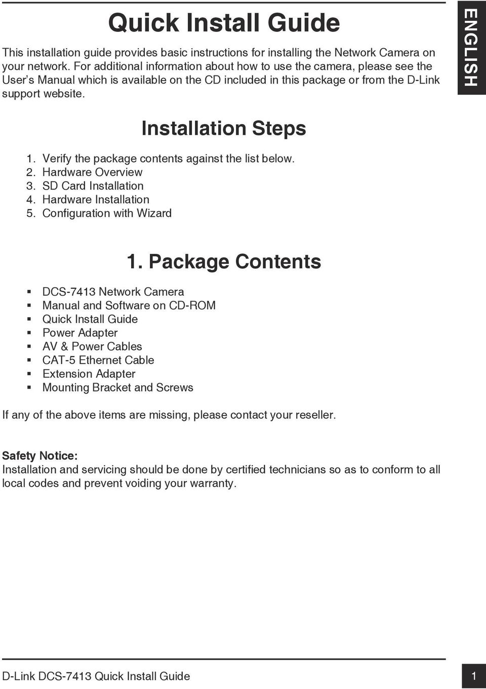 ENGLISH Installation Steps 1. Verify the package contents against the list below. 2. Hardware Overview 3. SD Card Installation 4. Hardware Installation 5.