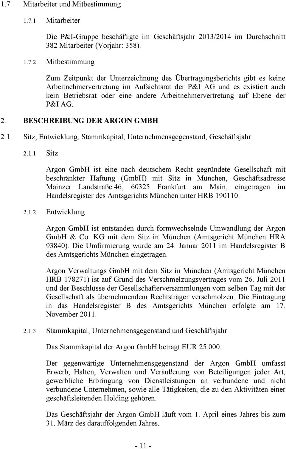 P&I AG. 2. BESCHREIBUNG DER ARGON GMBH 2.1 