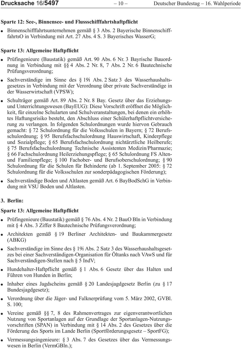 8,7Abs.2Nr.6Bautechnische Prüfungsverordnung; SachverständigeimSinnedes 19iAbs.