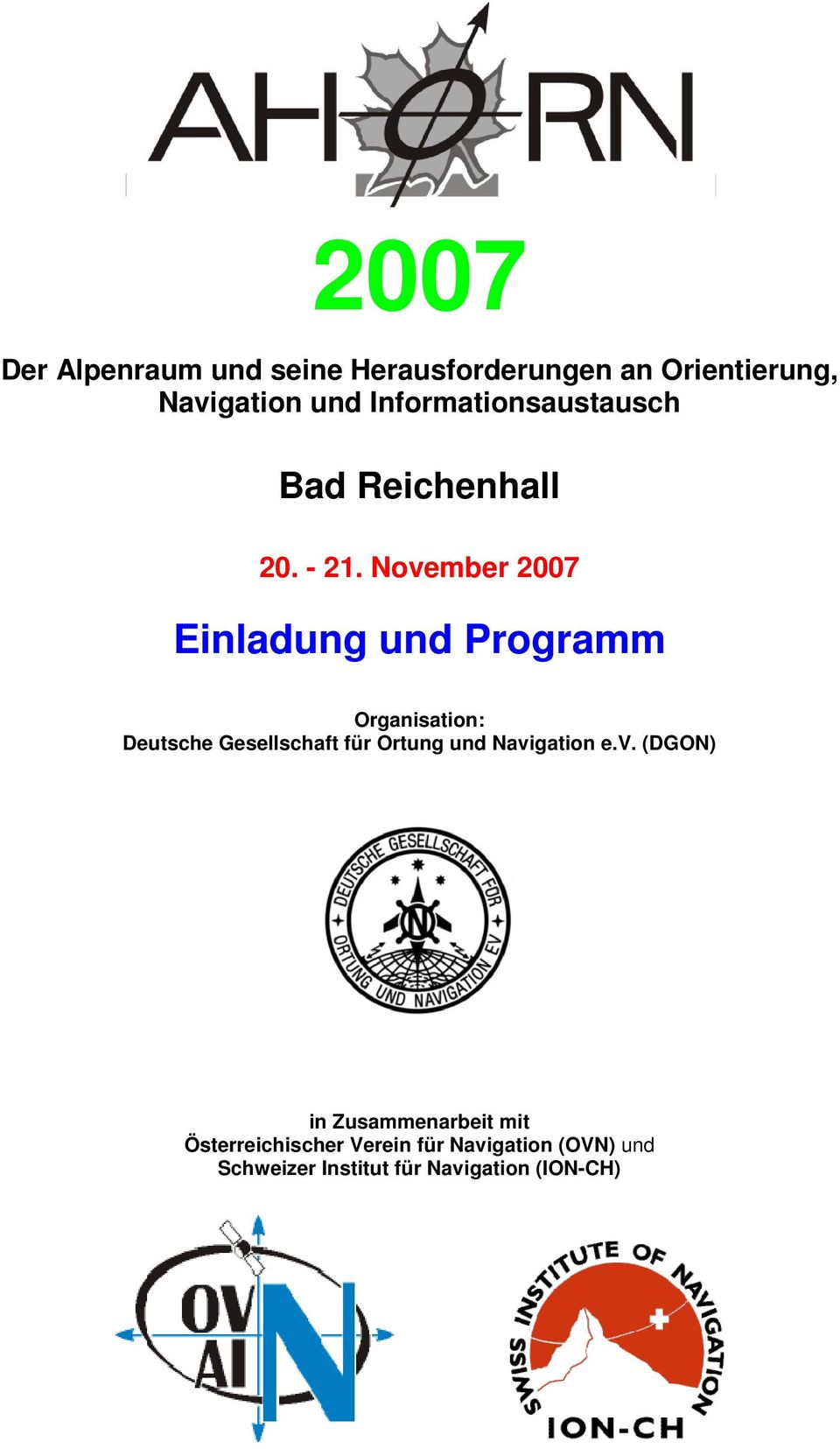 November 2007 Einladung und Programm Organisation: Deutsche Gesellschaft für Ortung und