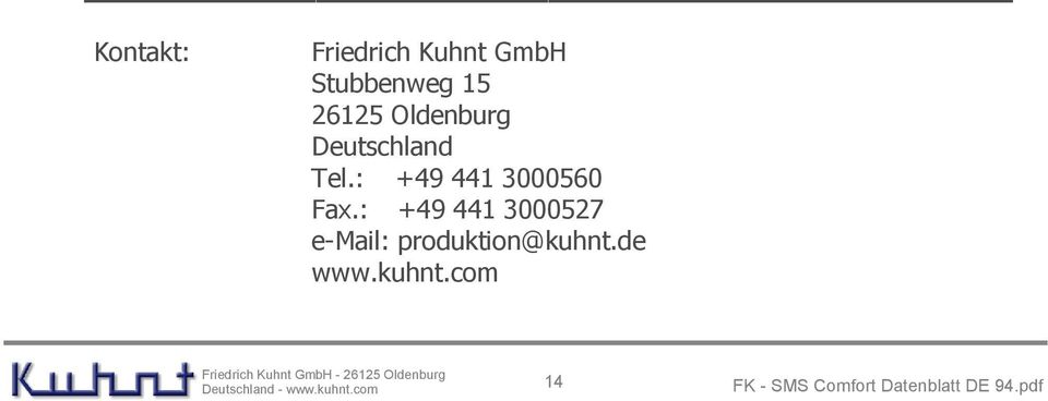 Deutschland Tel.: +49 441 3000560 Fax.