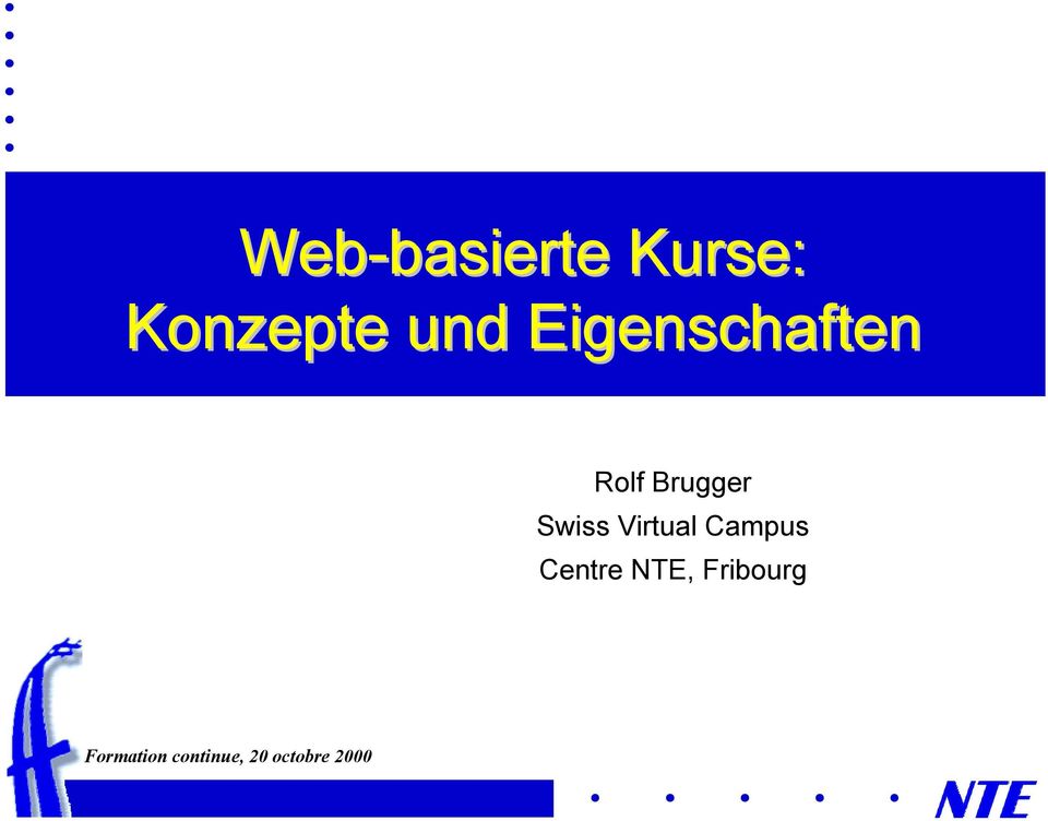 Brugger Swiss Virtual Campus Centre