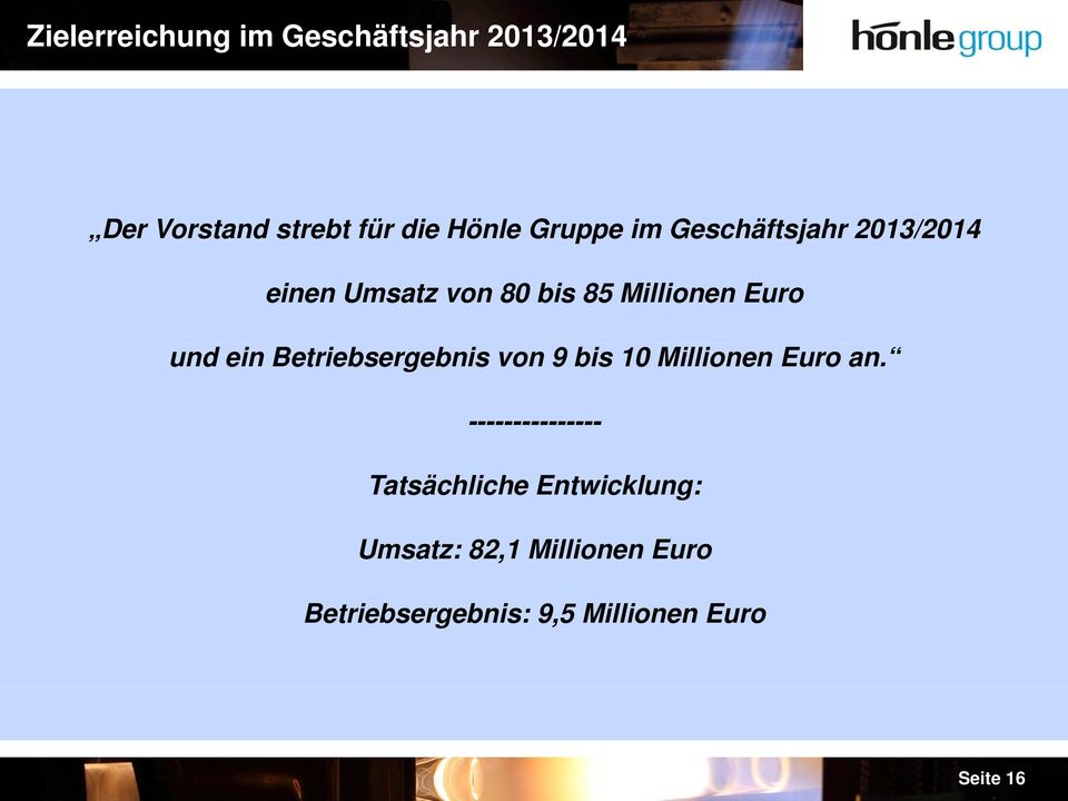 ein Betriebsergebnis von 9 bis 10 Millionen Euro an.