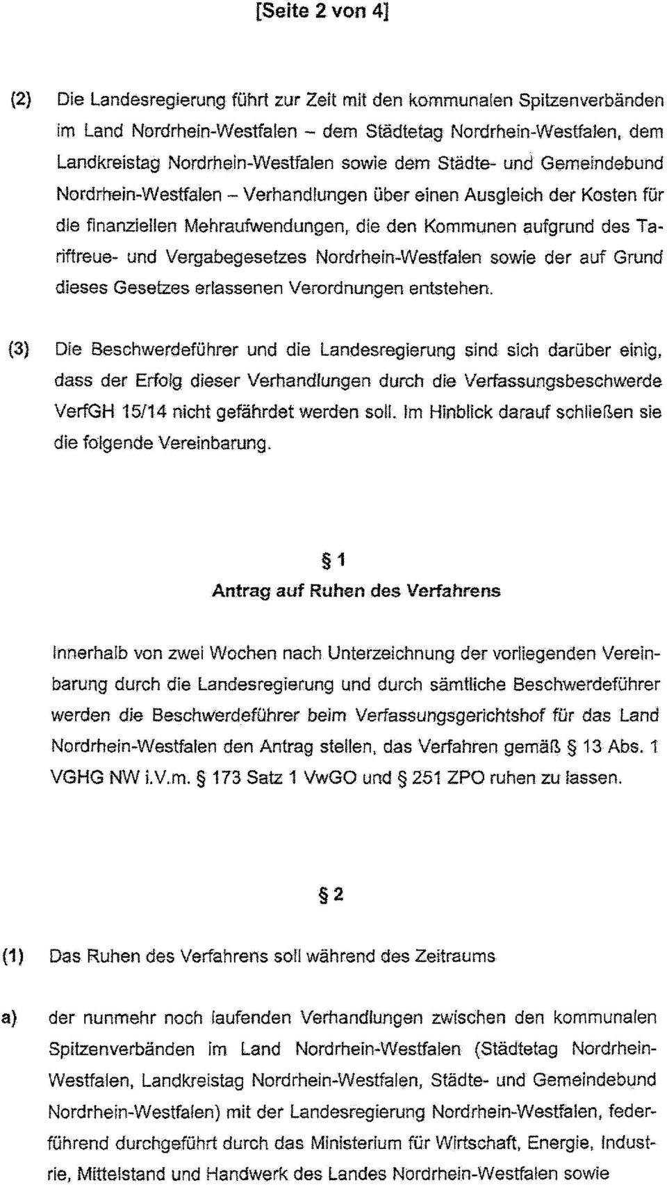 Nordrhein-Westfalen - Verhandlungen über einen Ausgleich der Kosten für die finanziellen Mehraufwendungen J die den Kommunen aufgrund des Tariffreue- und Vergabegesetzes Nordrhefn'-'Westfafen sowie