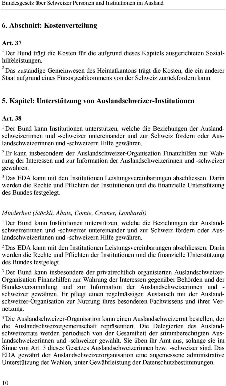 Kapitel: Unterstützung von Auslandschweizer-Institutionen Art.
