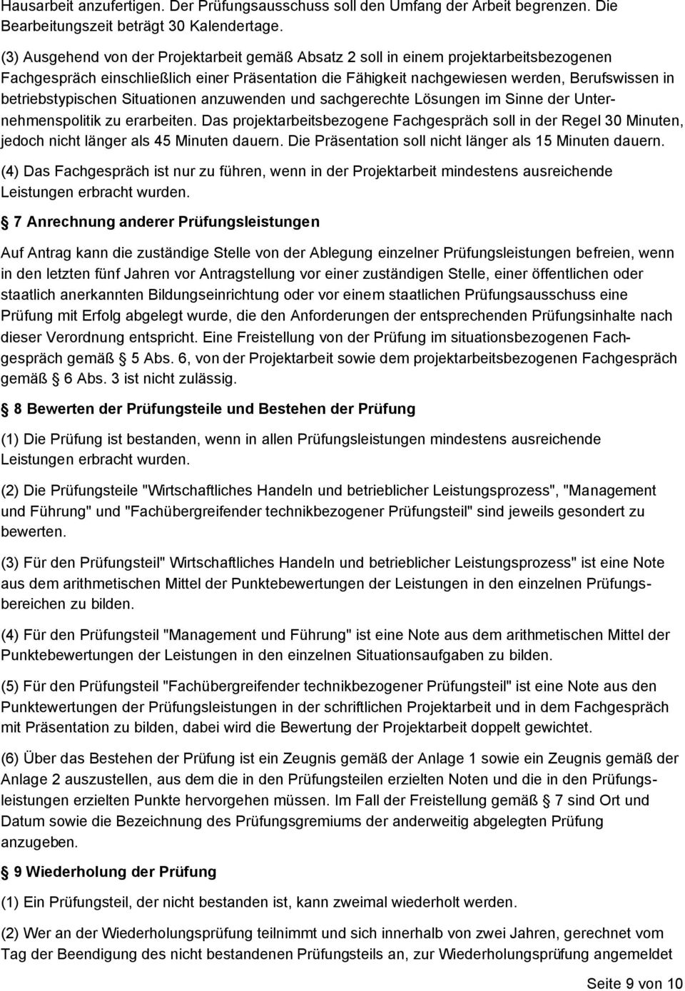 betriebstypischen Situationen anzuwenden und sachgerechte Lösungen im Sinne der Unternehmenspolitik zu erarbeiten.