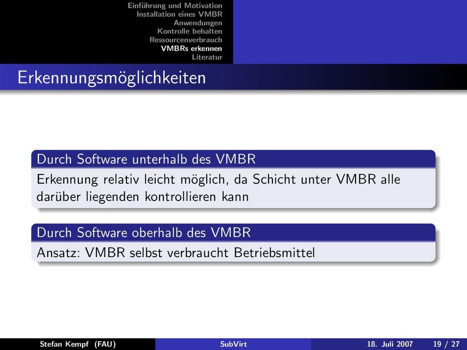 kontrollieren kann Durch Software oberhalb des VMBR Ansatz: VMBR