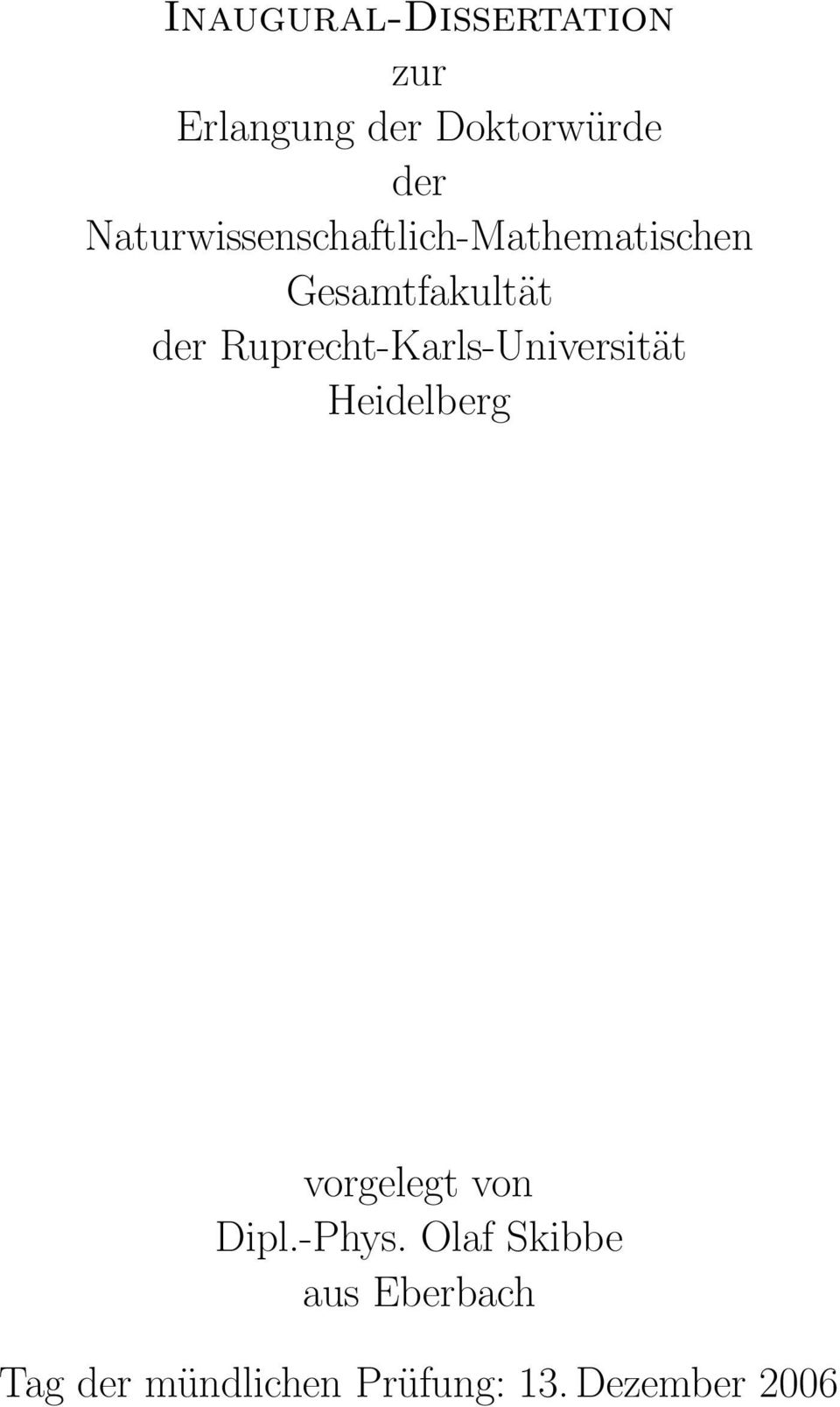 Ruprecht-Karls-Universität Heidelberg vorgelegt von Dipl.