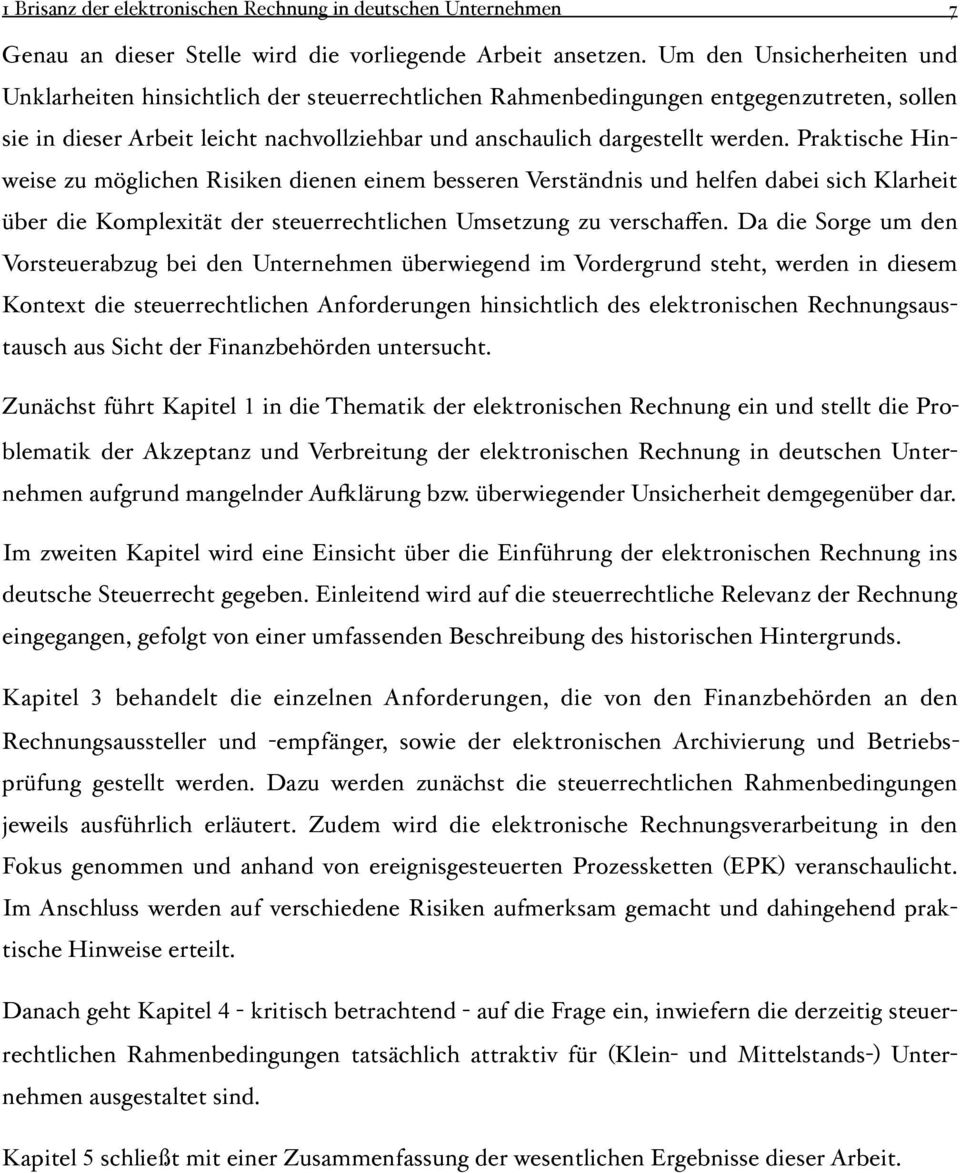 Praktische Hinweise zu möglichen Risiken dienen einem besseren Verständnis und helfen dabei sich Klarheit über die Komplexität der steuerrechtlichen Umsetzung zu verschaffen.