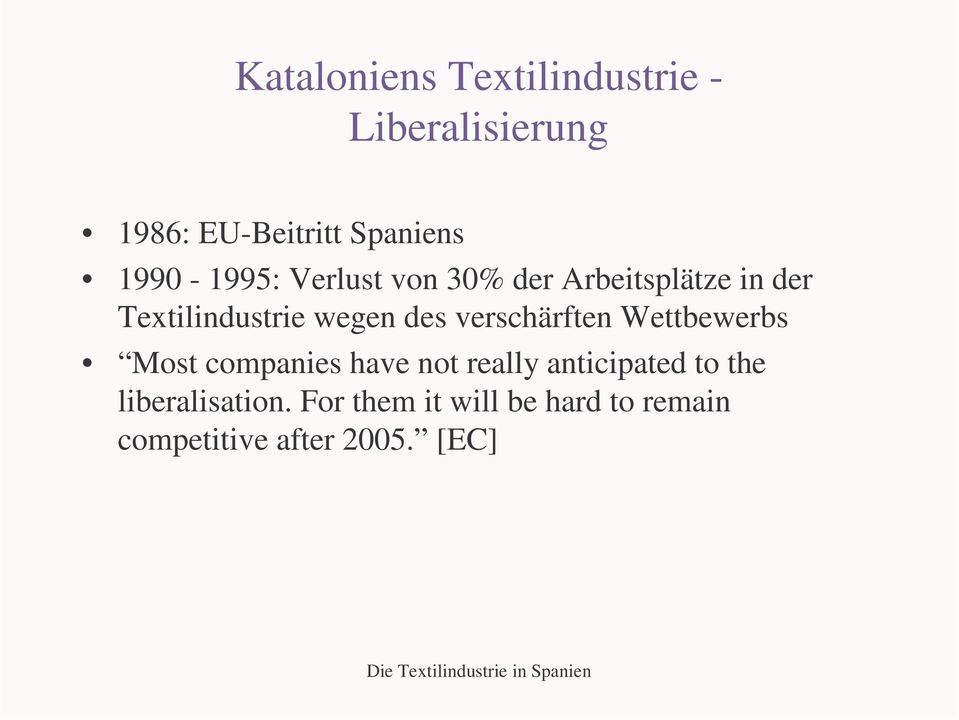 des verschärften Wettbewerbs Most companies have not really anticipated to