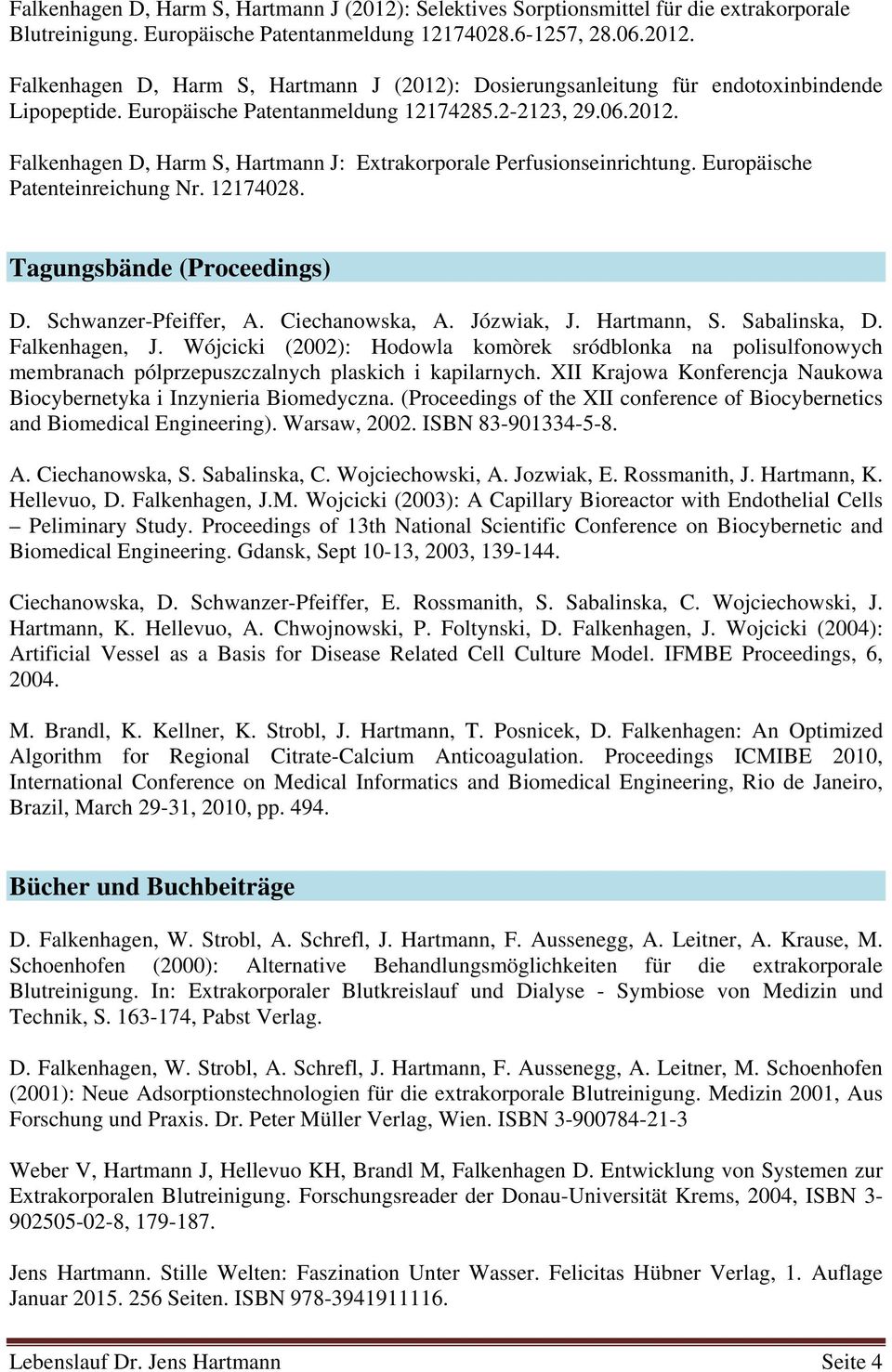 Tagungsbände (Proceedings) D. Schwanzer-Pfeiffer, A. Ciechanowska, A. Józwiak, J. Hartmann, S. Sabalinska, D. Falkenhagen, J.
