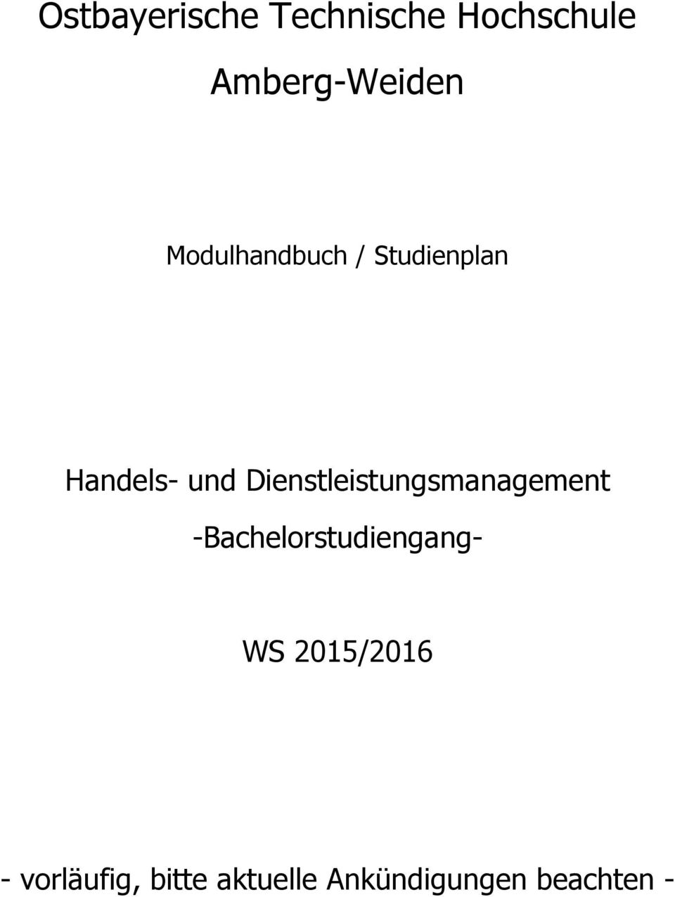 Dienstleistungsmanagement -Bachelorstudiengang- WS