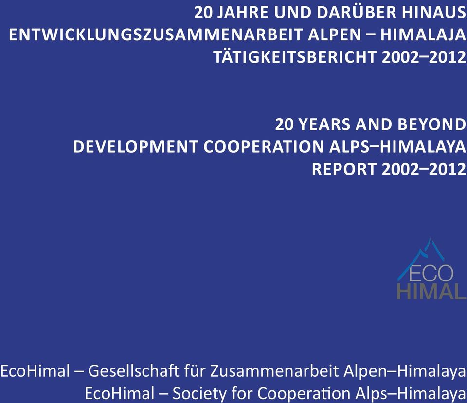 Alps Himalaya Report 2002 2012 ECO HIMAL EcoHimal Gesellschaft für