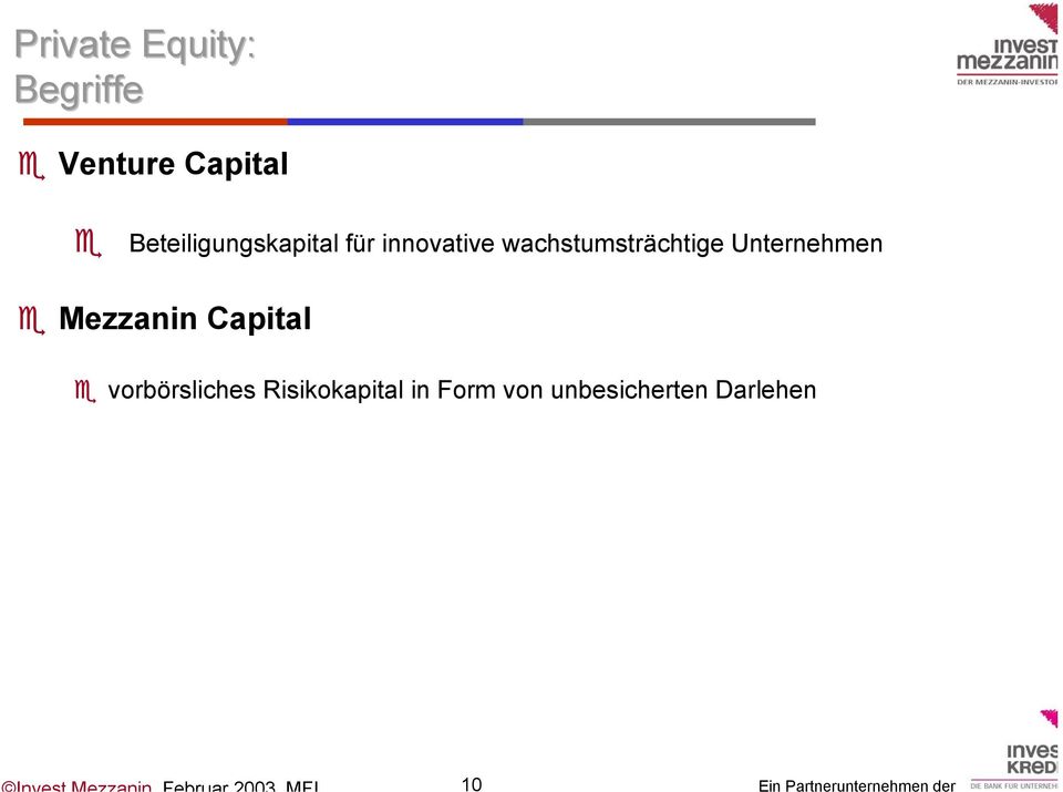 wachstumsträchtige Unternehmen Mezzanin Capital