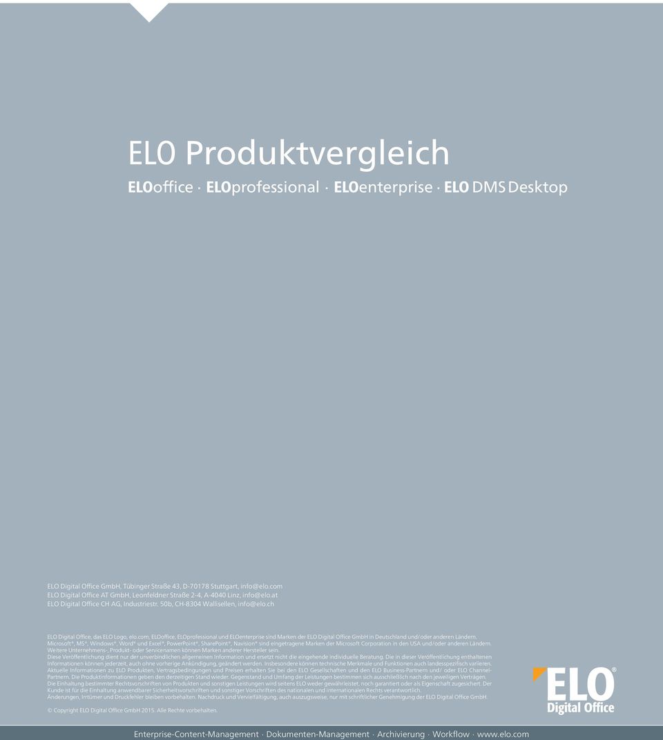 com, ELOoffice, ELOprofessional und ELOenterprise sind Marken der ELO Digital Office GmbH in Deutschland und/oder anderen Ländern.