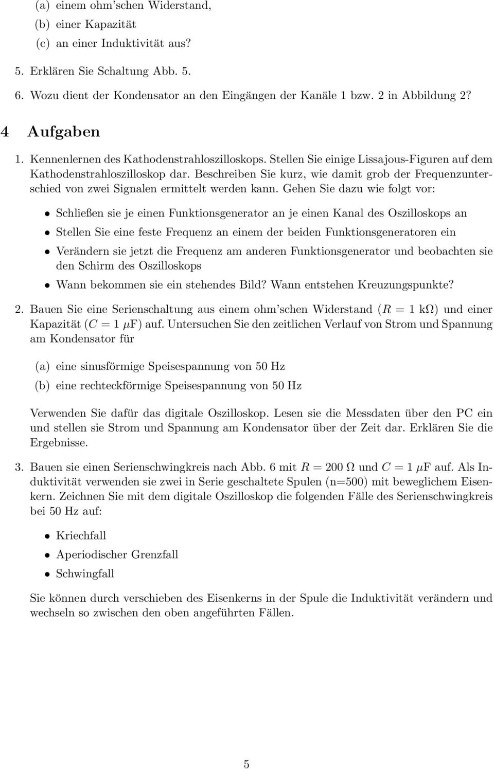 Beschreiben Sie kurz, wie damit grob der Frequenzunterschied von zwei Signalen ermittelt werden kann.